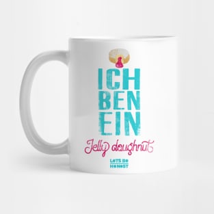 Ich Ben Ein Jelly Doughnut Mug